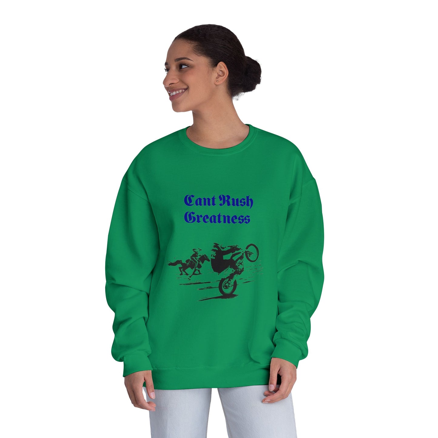 Crewneck Sweatshirt - Cant Rush Greatness