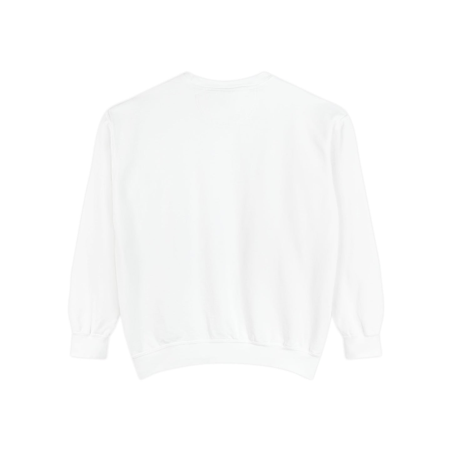 Garment-Dyed Sweatshirt - Cant Rush Greatness