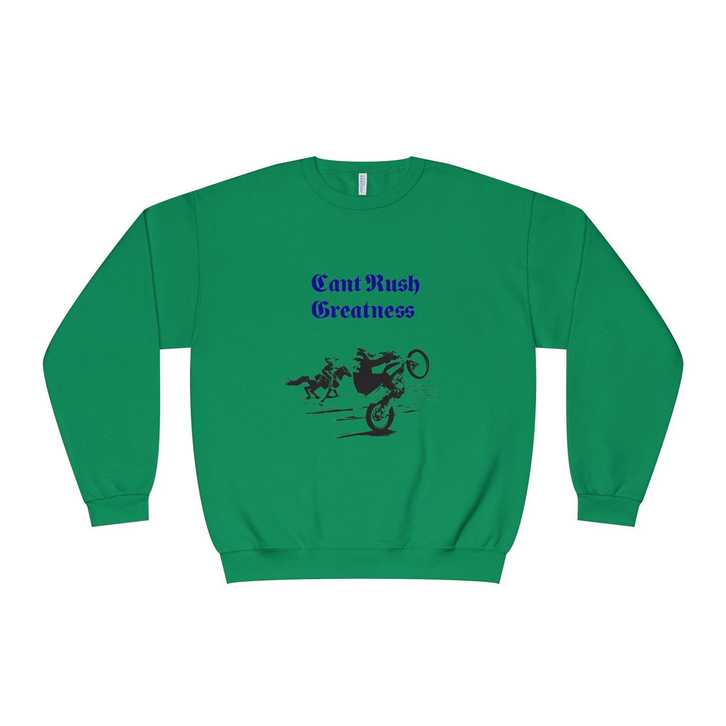 Crewneck Sweatshirt - Cant Rush Greatness
