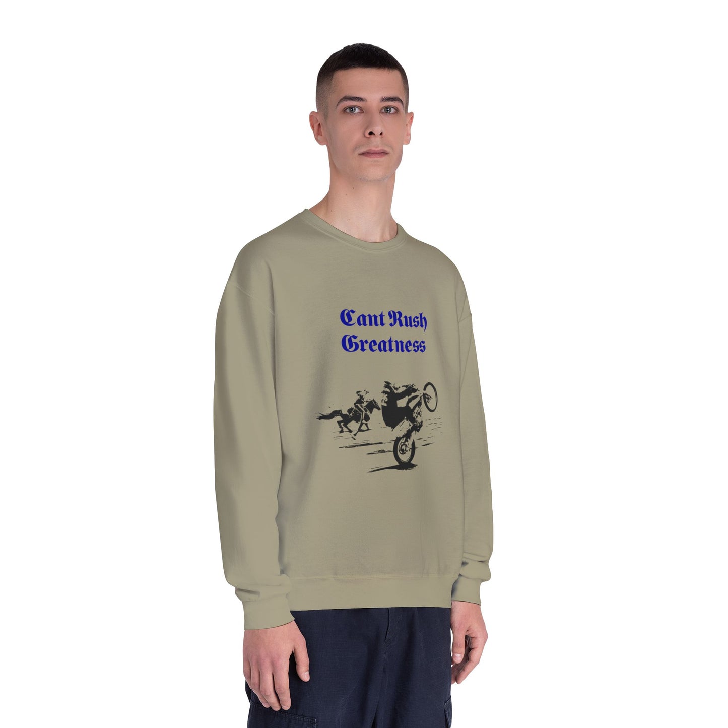 Crewneck Sweatshirt - Cant Rush Greatness