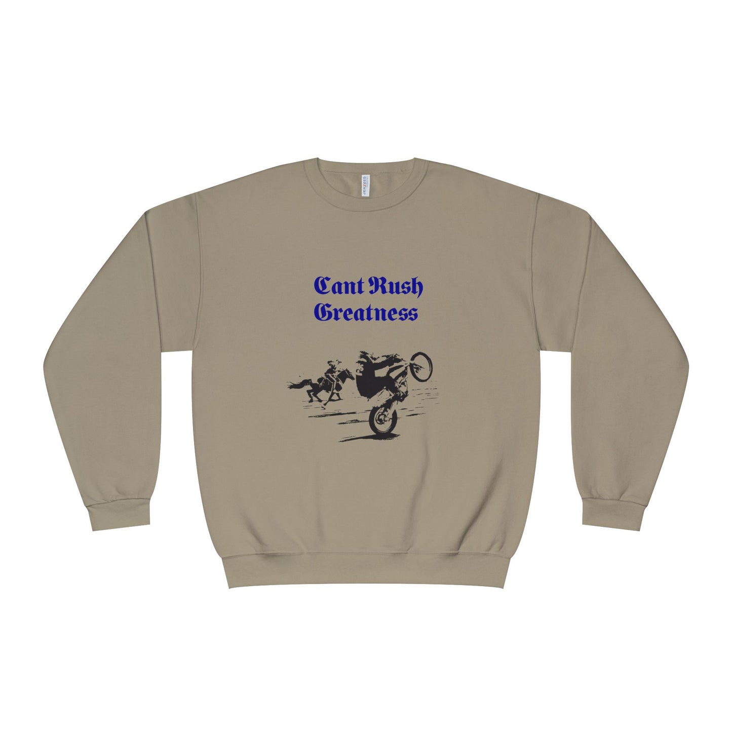 Crewneck Sweatshirt - Cant Rush Greatness